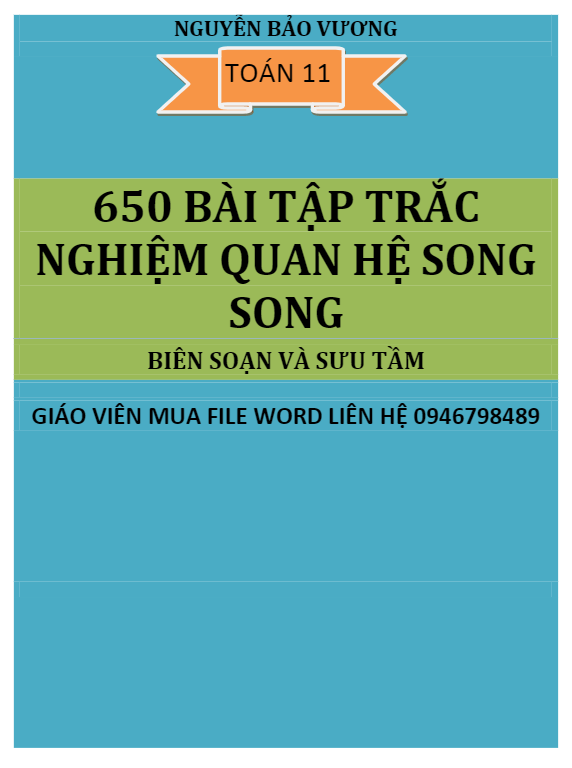 650 bài tập trắc nghiệm quan hệ song song – Nguyễn Bảo Vương